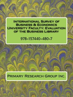 cover image of International Survey of Business & Economics University Faculty: Evaluation of the Business Library